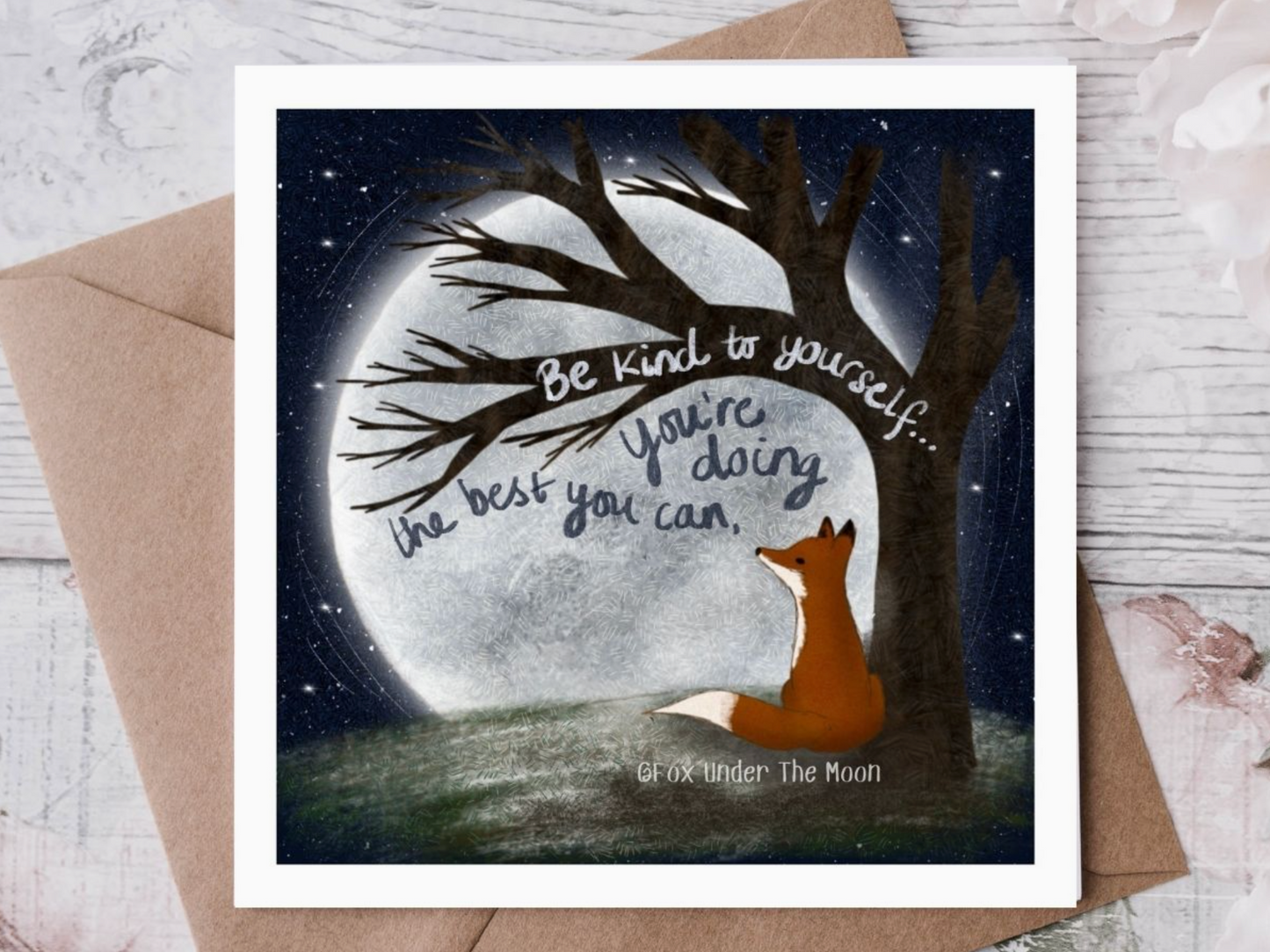'Be Kind To Yourself' - Greeting Card By Fox Under The Moon