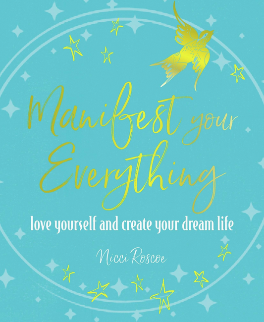 Manifest Your Everything